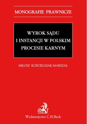 Wyrok sądu I instancji w polskim procesie karnym – ebook