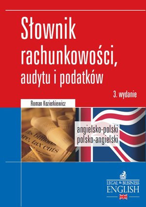 Dictionary of Accounting, Audit and Tax Terms. Słownik rachunkowości, audytu i podatków. Angielsko-polski/Polsko-angielski – ebook