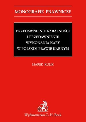 Przedawnienie karalności i przedawnienie wykonania kary w polskim prawie karnym – ebook