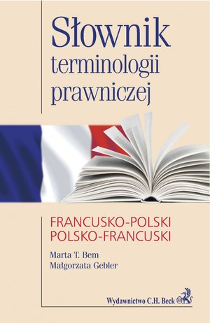 Słownik terminologii prawniczej francusko-polski polsko-francuski – ebook