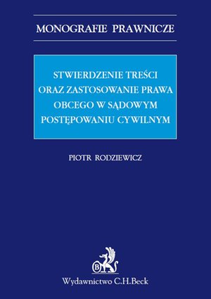 Stwierdzenie treści oraz zastosowanie prawa obcego w sądowym postępowaniu cywilnym – ebook