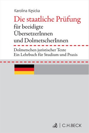 Literatura obcojęzyczna: Die staatliche Pr&uuml;fung f&uuml;r beeidigte &Uuml;bersetzerInnen und DolmetscherInnen. Dolmetschen juristischer Texte. Ein Lehrbuch f&uuml;r Studium und Praxis &ndash; ebook