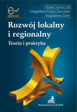Rozwój lokalny i regionalny Teoria i praktyka – ebook