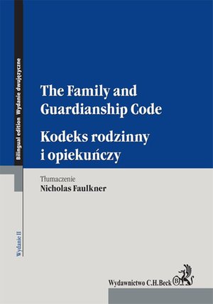 Kodeks rodzinny i opiekuńczy. The Family and Guardianship Code. Wydanie 2 – ebook