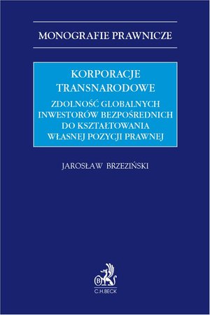 Korporacje transnarodowe. Zdolność globalnych inwestorów bezpośrednich do kształtowania własnej pozycji prawnej – ebook
