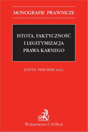 Istota, faktyczność i legitymizacja prawa karnego – ebook