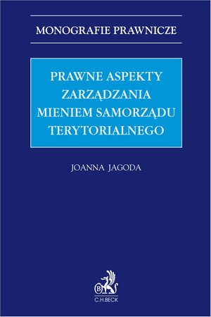 Prawne aspekty zarządzania mieniem samorządu terytorialnego – ebook
