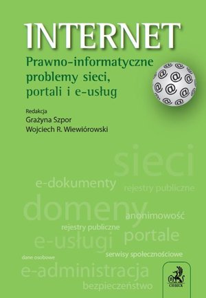 Internet. Prawno-informatyczne problemy sieci, portali i e-usług – ebook