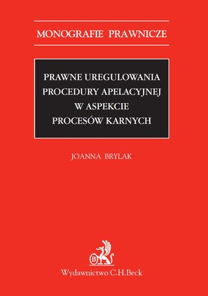 Prawne uregulowania procedury apelacyjnej w aspekcie procesów karnych – ebook