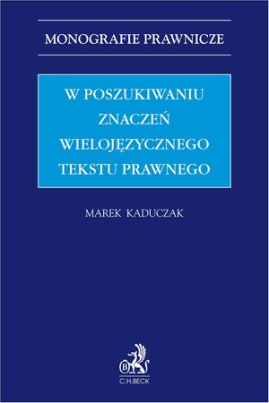 W poszukiwaniu znaczeń wielojęzycznego tekstu prawnego – ebook