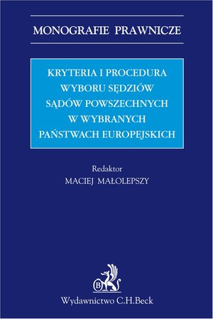 Kryteria i procedura wyboru sędziów sądów powszechnych w wybranych państwach europejskich – ebook