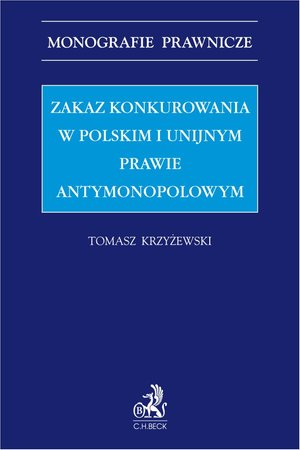 Zakaz konkurowania w polskim i unijnym prawie antymonopolowym – ebook