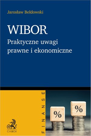 WIBOR. Praktyczne uwagi prawne i ekonomiczne – ebook