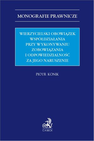Wierzycielski obowiązek współdziałania przy wykonywaniu zobowiązania i odpowiedzialność za jego naruszenie – ebook