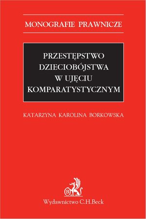Przestępstwo dzieciobójstwa w ujęciu komparatystycznym – ebook