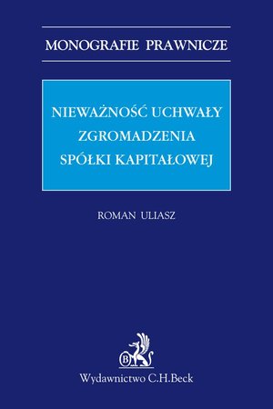 Nieważność uchwały zgromadzenia spółki kapitałowej – ebook