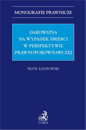 Monografie prawnicze: Darowizna na wypadek śmierci w perspektywie prawnoporównawczej – ebook