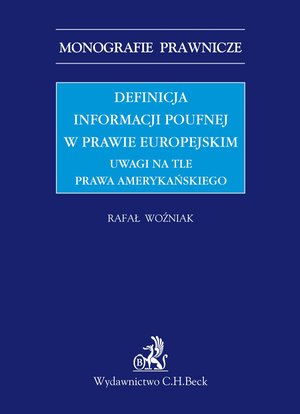 Definicja informacji poufnej w prawie europejskim. Uwagi na tle prawa amerykańskiego – ebook
