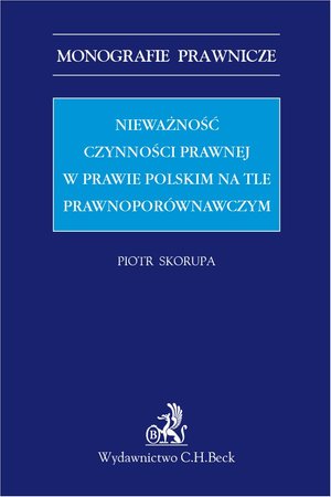 Nieważność czynności prawnej w prawie polskim na tle porównawczym – ebook