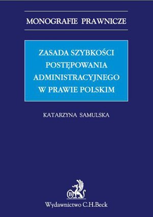 Zasada szybkości postępowania administracyjnego w prawie polskim – ebook