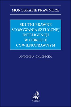 Skutki prawne stosowania sztucznej inteligencji w obrocie cywilnoprawnym – ebook