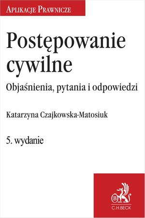 Postępowanie cywilne. Objaśnienia pytania i odpowiedzi – ebook