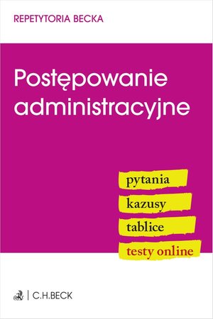 Postępowanie administracyjne. Pytania. Kazusy. Tablice. Testy online – ebook