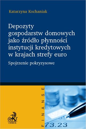 Depozyty gospodarstw domowych jako źródło płynności instytucji kredytowych w krajach strefy euro – ebook