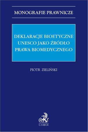 Deklaracje bioetyczne UNESCO jako źródło prawa biomedycznego – ebook
