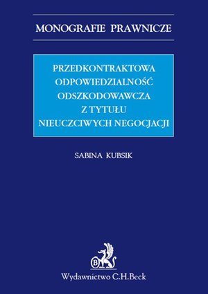Przedkontraktowa odpowiedzialność odszkodowawcza z tytułu nieuczciwych negocjacji – ebook