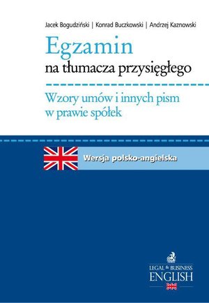 Egzamin na tłumacza przysięgłego. Wzory umów i innych pism w prawie spółek – ebook