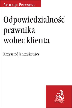 Odpowiedzialność prawnika wobec klienta – ebook