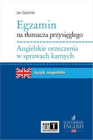 Egzamin na tłumacza przysięgłego. Angielskie orzeczenia w sprawach karnych – ebook