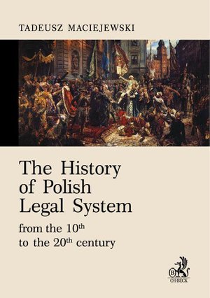 The History of Polish Legal System from the 10th to the 20th century – ebook