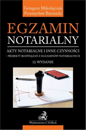 Prawo i Podatki: Egzamin notarialny. Akty notarialne i inne czynności. Projekty rozwiązań z egzamin&oacute;w notarialnych &ndash; ebook
