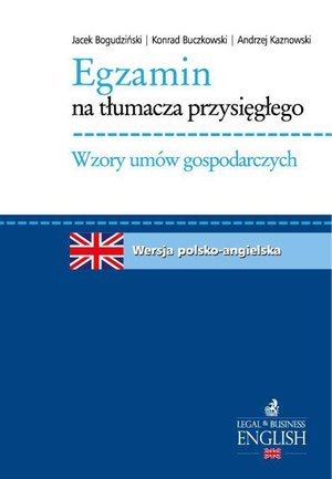Egzamin na tłumacza przysięgłego. Wzory umów gospodarczych. Język angielski – ebook