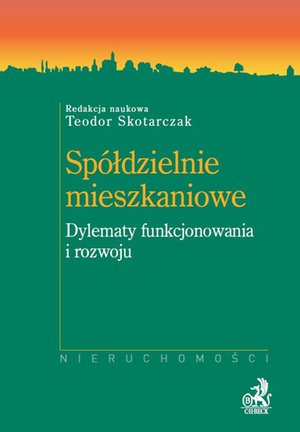 Spółdzielnie mieszkaniowe. Dylematy funkcjonowania i rozwoju – ebook