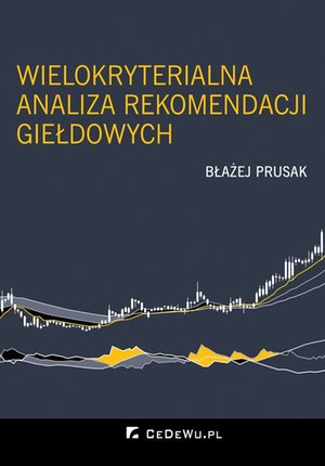 Raporty i Analizy: Wielokryterialna analiza rekomendacji giełdowych – ebook