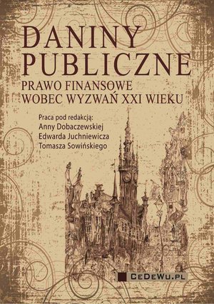Daniny publiczne. Prawo finansowe wobec wyzwań XXI wieku – ebook