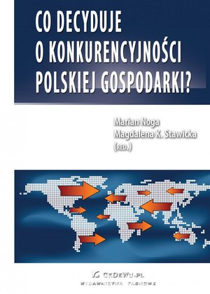 Co decyduje o konkurencyjności polskiej gospodarki? – ebook