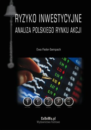 Raporty i Analizy: Ryzyko inwestycyjne. Analiza polskiego rynku akcji – ebook