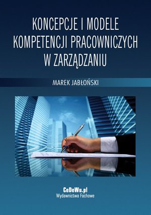 Koncepcje i modele kompetencji pracowniczych w zarządzaniu – ebook