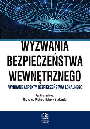 Wyzwania bezpieczeństwa wewnętrznego. Wybrane aspekty bezpieczeństwa lokalnego – ebook
