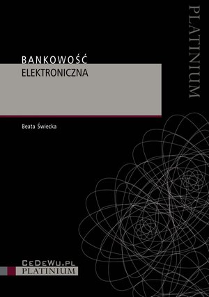 Bankowość elektroniczna. Wydanie 2 – ebook