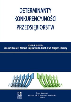 Determinanty konkurencyjności przedsiębiorstw. Tom 37 – ebook