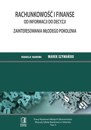 Rachunkowość i finanse - od informacji do decyzji. Zainteresowania młodego pokolenia. Tom 3 – ebook