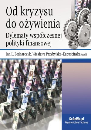 Od kryzysu do ożywienia. Dylematy współczesnej polityki finansowej – ebook