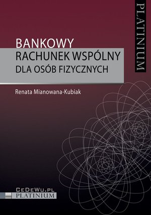 Bankowy rachunek wspólny dla osób fizycznych – ebook
