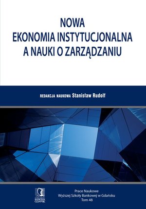 Nowa ekonomia instytucjonalna a nauki o zarządzaniu. Tom 48 – ebook