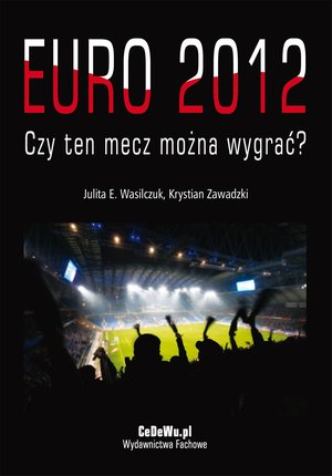 EURO 2012 - Czy ten mecz można wygrać? – ebook